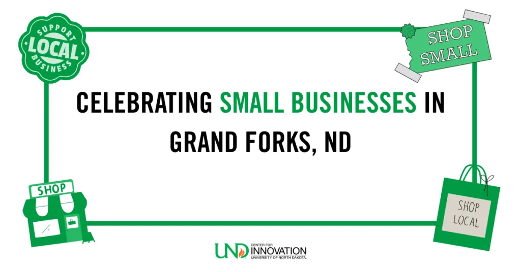 Graphic that reads "Celebrating Small Businesses in Grand Forks, ND"